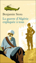 Vi bruker Benjamin Storas bok "La guerre d'Algérie expliquée à tous"